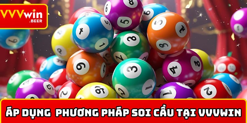 Áp dụng các phương pháp soi cầu tại VVVWIN
