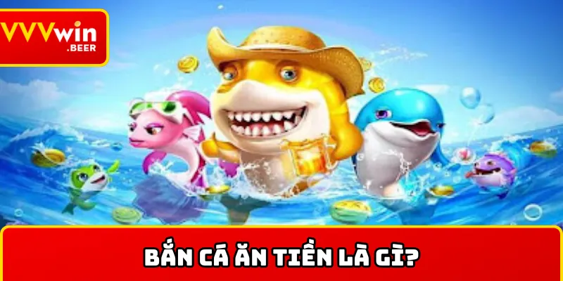 Thông tin về bắn cá ăn tiền