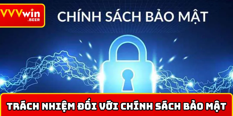 Trách nhiệm của hai bên đối với chính sách bảo mật