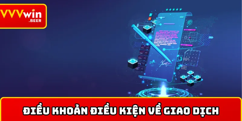 Điều khoản điều kiện về giao dịch ở VVVWIN