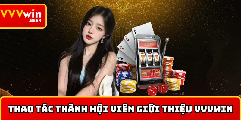 Thao tác trở thành hội viên tại VVVWIN