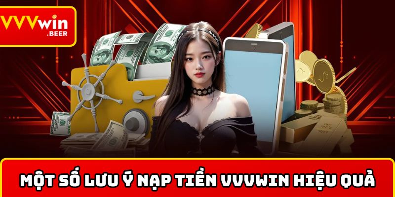 Một số điều cần chú ý kỹ khi nạp tiền vào tài khoản