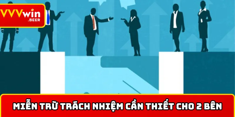 Miễn trừ trách nhiệm cần thiết cho 2 bên