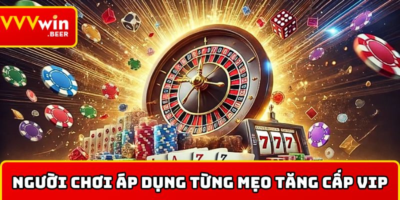 Mọi người áp dụng từng mẹo tăng cấp bậc siêu hay