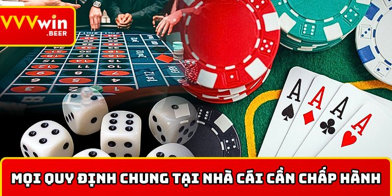 Mọi quy định chung tại nhà cái cần phải chấp hành