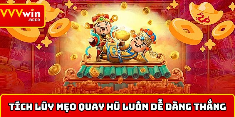 Những ai tích lũy mẹo luôn dễ dàng chiến thắng