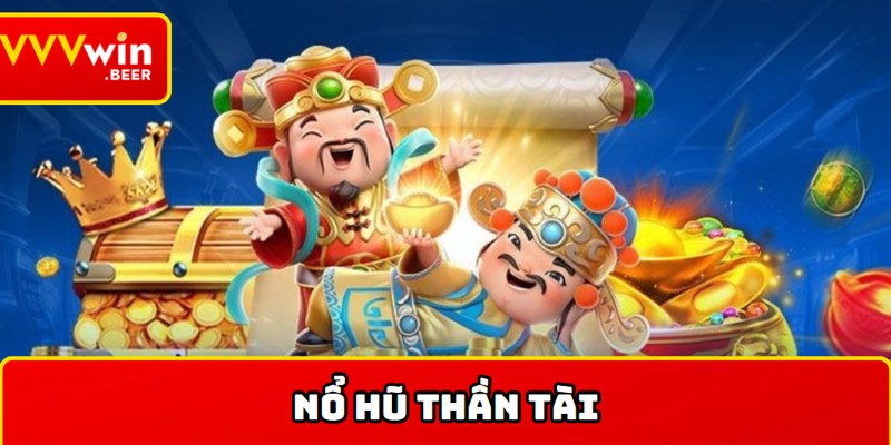 Nổ hũ thần tài
