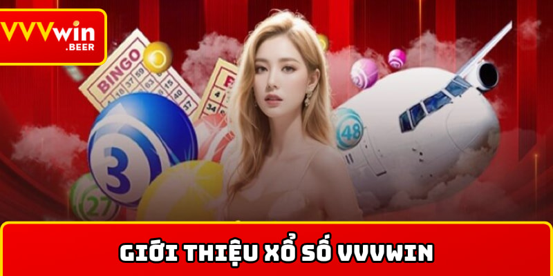 Tìm hiểu xổ số VVVWIN