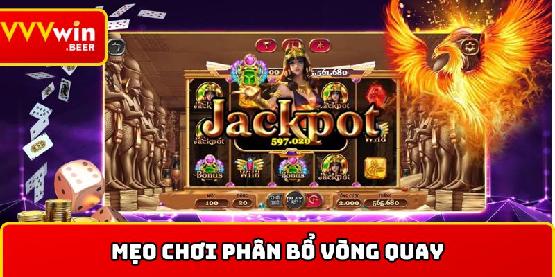  Mẹo chơi phân bổ vòng quay