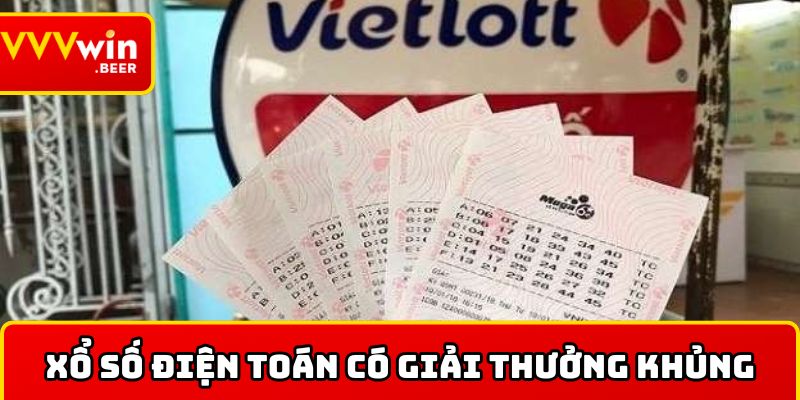 Xổ số điện toán có giải thưởng khủng