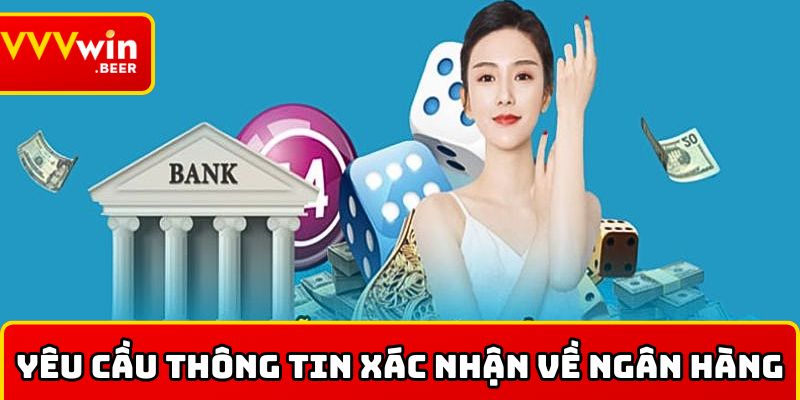 Yêu cầu thông tin xác nhận về ngân hàng chuyển tiền